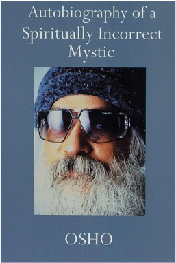 AUTOBIOGRAPHY OF A SPIRITUALLY INCORRECT
